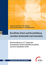 Berufliche Arbeit und Berufsbildung zwischen Kontinuität und Innovation