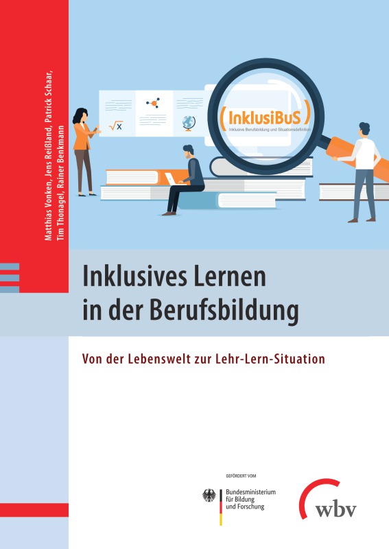 Inklusives Lernen in der Berufsbildung - Von der Lebenswelt zur Lehr-Lern-Situation