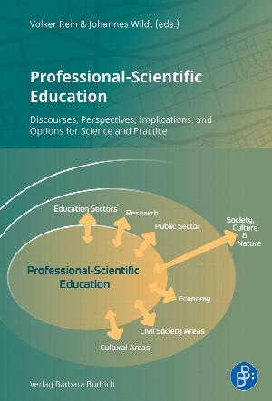 Professional-Scientific Education. Discourses, Perspectives, Implications, and Options for Science and Practice