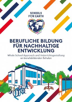  Berufliche Bildung für nachhaltige Entwicklung - Whole School Approach und Unterrichtsgestaltung