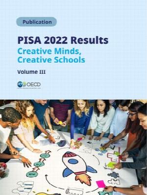 PISA 2022 Results (Volume III): Creative Minds, Creative Schools