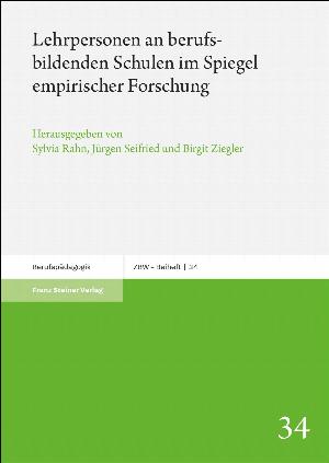 Lehrpersonen an berufsbildenden Schulen im Spiegel empirischer Forschung