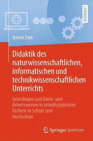 Didaktik des naturwissenschaftlichen, informatischen und technikwissenschaftlichen Unterrichts