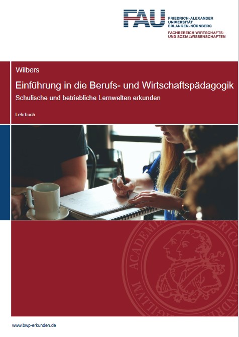 Einführung in die Berufs- und Wirtschaftspädagogik. Schulische und betriebliche Lernwelten erkunden