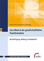 Cover: Care Work in der gesellschaftlichen Transformation